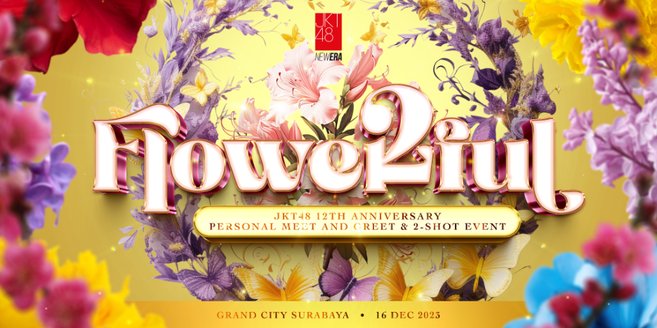 Pengumuman Mengenai FLOWERFUL - JKT48 12th Anniversary Personal Meet and Greet & 2-Shot Event